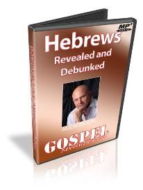 Hebrews Revealed and Debunked (MP3)
