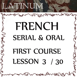 Serial Oral French  First Course, Lesson Three