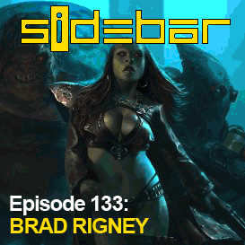 SiDEBAR Episode 133: BRAD RIGNEY