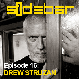 SiDEBAR Episode 16: DREW STRUZAN