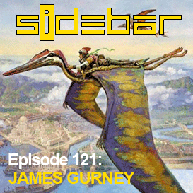 SiDEBAR Episode 121: JAMES GURNEY