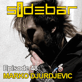 SiDEBAR Episode 48: MARKO DJURDJEVIC