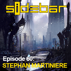 SiDEBAR Episode 60: STEPHAN MARTINIERE