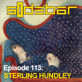 SiDEBAR Episode 113: STERLING HUNDLEY