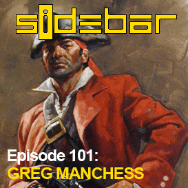 SiDEBAR Episode 101: GREG MANCHESS