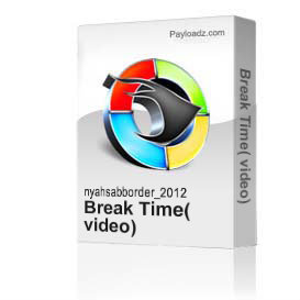 Break Time( video)