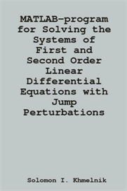 Solving systems of first and second order linear differential equations with jump perturbations. New methods and programs in MATLAB.