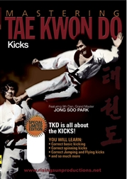 Mastering Tae Kwon Do KICKS by Jong Soo Park