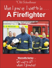 Download the Education eBooks | Schoolhouse WannaBe™-When I Grow Up I Want to be a Firefighter