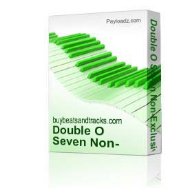 Double O Seven Non-Exclusive