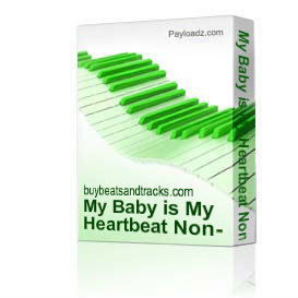 My Baby is My Heartbeat Non-Exclusive