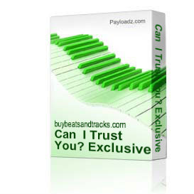 Can  I Trust You? Exclusive