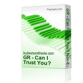 GR - Can I Trust You? Non-Exclusive