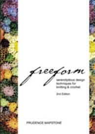 Freeform : serendipitous design techniques for knitting & crochet