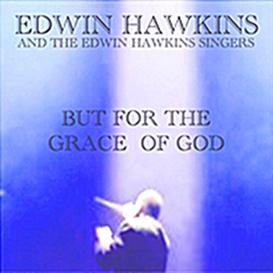 Download the Gospel Music | But For The Grace Of God (Gospel) ~ Edwin Hawkins, Tramaine Hawkins and the Edwin Hawkins Singers
