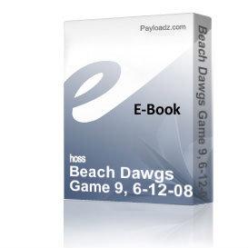 Beach Dawgs Game 9, 6-12-08