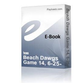 Beach Dawgs Game 14, 6-25-08