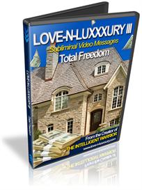 Love -N- Luxxxury III Subliminal Video Messages Total Freedom