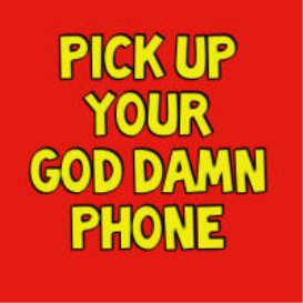 Pick Up Your God Dame Phone (Chinese Voice)