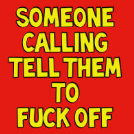 Someone Calling Tell Them To F**k Off (Chinese Asian Voice)