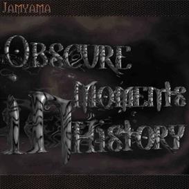 Obscure Moments in History