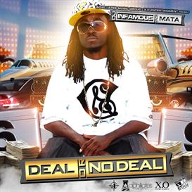 X.O Ent & Aphilliates Present: Mata & DJ Infamous - Deal or No Deal