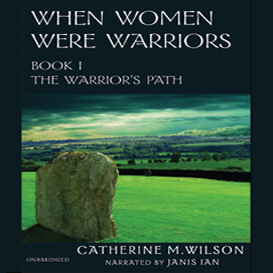 When Women Were Warriors-Book 1-The Warrior's Path | Audio Books | Fiction and Literature