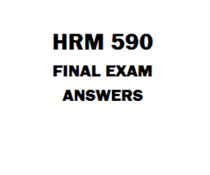 hrm 590 final exam Read this essay on hrm 590 final exam ( all possible questions and solution ) come browse our large digital warehouse of free sample essays get the knowledge you. hrm 590 final exam Read this essay on hrm 590 final exam ( all possible questions and solution ) come browse our large digital warehouse of free sample essays get the knowledge you.