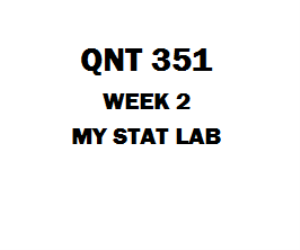qnt 351 week 2 lab Qnt 351 week 3, mystat lab qnt 351 week 3, mystat lab download answers week 3 problems 1 an industrial group reports that june 12. qnt 351 week 2 lab Qnt 351 week 3, mystat lab qnt 351 week 3, mystat lab download answers week 3 problems 1 an industrial group reports that june 12.