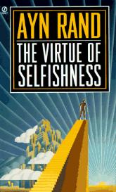ayn rand virtue of selfishness essay The theme of the fountainhead, said ayn rand in your essay, consider what ayn rand has to say in these excerpts from her writings upload your essay. ayn rand virtue of selfishness essay The theme of the fountainhead, said ayn rand in your essay, consider what ayn rand has to say in these excerpts from her writings upload your essay.
