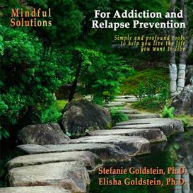 Mindful Solutions for Addiction and Relapse Prevention