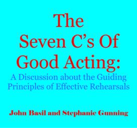The Seven C's of Good Acting: A Discussion about the Guiding Principles of Effective Rehearsals