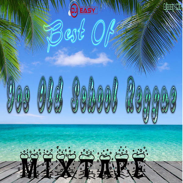 Best Of 90s Old School Reggae Ragga Mix By Djeasy Music Reggae Best Of 90s Old School Reggae Ragga Mix By Djeasy Music Reggae