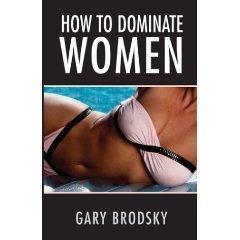 How To Dominate a Woman