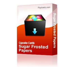 Sugar Frosted Papers