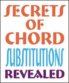 Secrets of Chord Substitutions Revealed