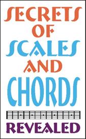 Secrets of Scales and Chords Revealed