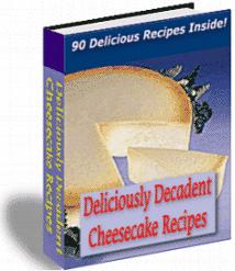Deliciously Decadent Cheesecake Recipes RESELL Ebook!!!