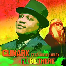 I lll Be There - Clinark Feat Adele Harley