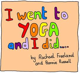 The Rainbow Bridge and I Went to Yoga