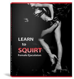 Learn to squirt videos Learn to squirt videos