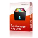 Driz Package - July 2009