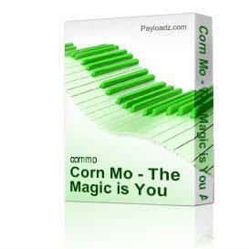 Corn Mo - The Magic is You Album