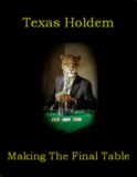 Texas Holdem Making the Final Table and Preorder