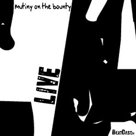 Mutiny On The Bounty - BeatCast Live Series VIDEO