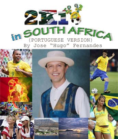 2K10 IN SOUTH AFRICA (PORTUGUESE VERSION) BY JOSE "HUGO" FERNANDES