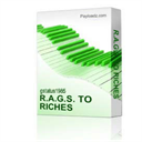 R.A.G.S. TO RICHES