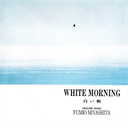 Fumio Miyashita White Morning 320kbps MP3 album