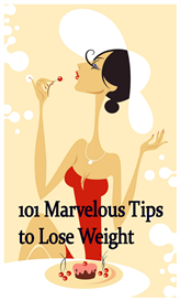 101 Marvelous Tips to Lose Weight