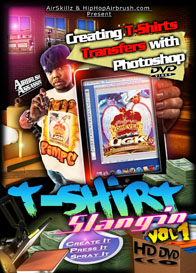 Creating T-Shirt Transfers( T-shirt Slangin vol 1)